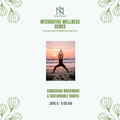 Workshop III – June 6 Intelligent Adaptation: Conscious Movement & Sustainable Habits